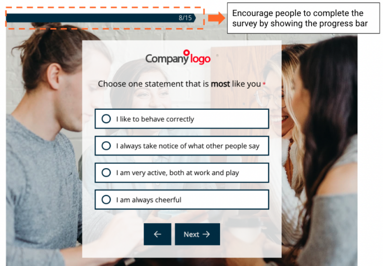 Include a progress bar to encourage respondents to complete the survey